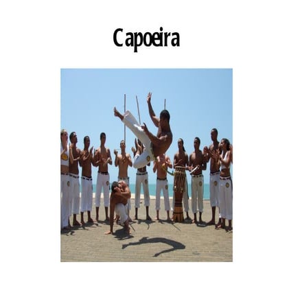 The history of capoeira | PPTX