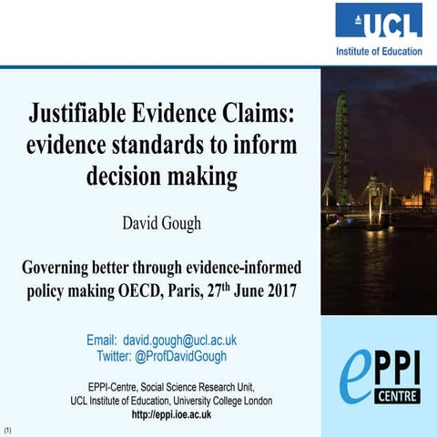 David Gough - Evidence informed policy making - 27 June 2017