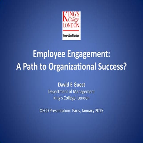 Presentation by Dr. David Guest on "Employee Engagement: A Path to Organisati...