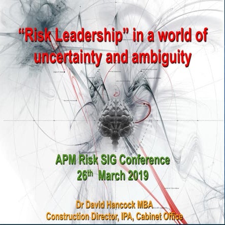 David Hancock - Risk Leadership in a world of Uncertainty and Ambiguity
