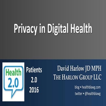 David Harlow Patients 2.0 - Privacy in Digital Health