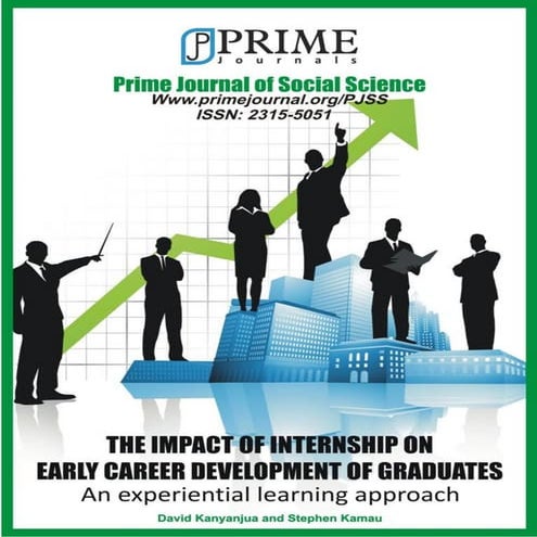 David kanyanjua and stephen kamau  the impact of internship on early career development of graduates an experiential learning approach