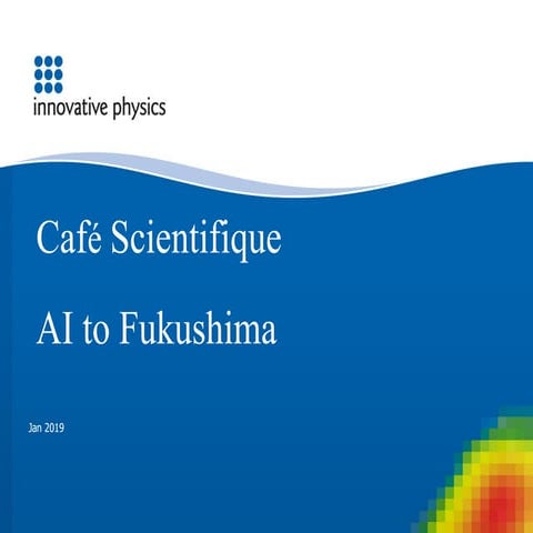 David Prendergast - Innovative Physics - From AI to Fukushima - Isle of Wight Cafe Sci - Jan 2019