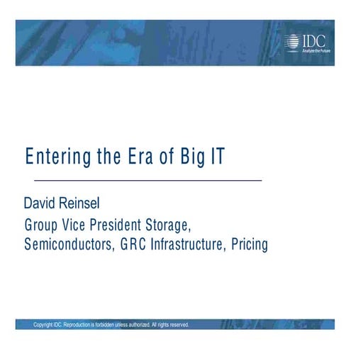 David Reinsel - Entering the Era of Big IT