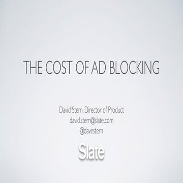What is the cost of ad blocking? - Digiday WTF Ad Blocking NYC, 1/14/16