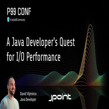 A Java Developer's Quest for I/O Performance by David Vlijmincx | PDF