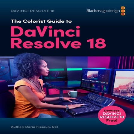 DaVinci Resolve 18 Colorist Guide