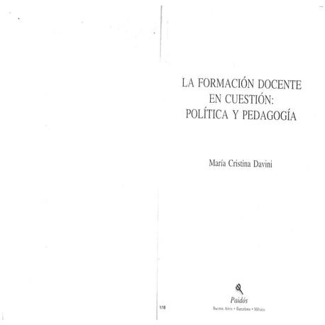 La Formacion Docente En Cuestion Politica Y Pedagogica Davini Pdf