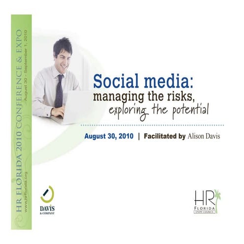 Davis - Social Media:  Managing the Risks, Exploring the Potential