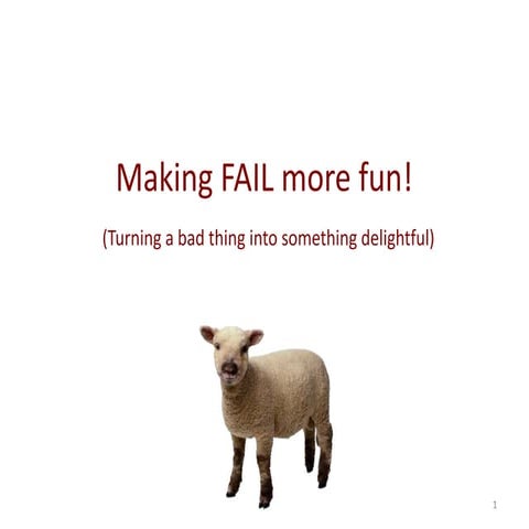Making FAIL More FUN - short version now with added sheep.