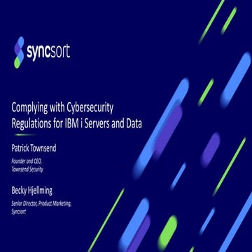 Complying with Cybersecurity Regulations for IBM i Servers and Data