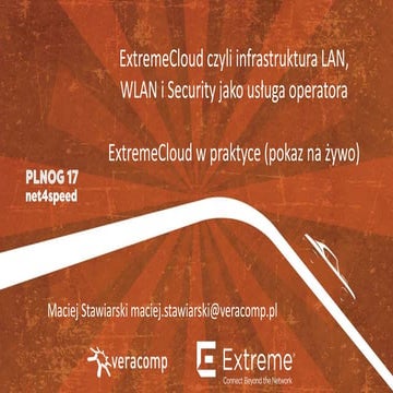 PLNOG 17 - Dawid Królica, Piotr Szołkowski - ExtremeCloud czyli infrastruktur...
