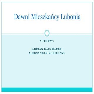 Dawni mieszkańcy Lubonia