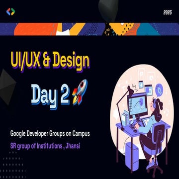 UUX Bootcamp DAY-2 Google Developer Groups On Campus SR Group of Institutions, Jhansi