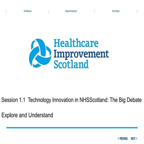 Parallel Session 1.1 Technology Innovation in NHSScotland: The Big Debate