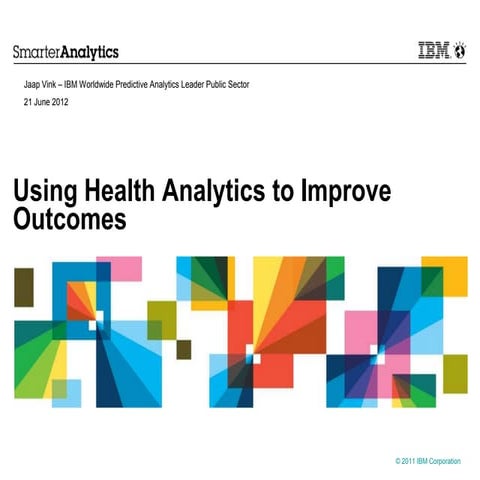 Parallel Session 1.9 Using Health Analytics for Improved Outcomes