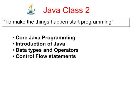 Core Java Programming | Data Type | operator | java Control Flow| Class 2