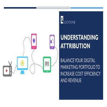 LSA18: Agency Workshop - Advanced Attribution - Simple to Sophisticated (Loca...