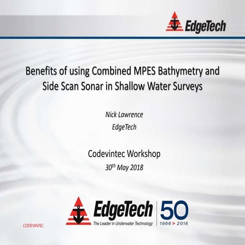 Nick - Benefits of Using Combined Bathymetry and Side Scan Sonar in Shallow W...