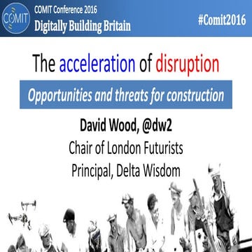 The acceleration of disruption: opportunities and threats for construction - ...