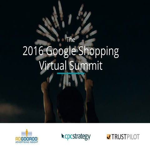 Day 1: 2016 Google Shopping Virtual Summit
