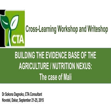 Day 1 cta dakar 0915 mali_agriculture-nutrition-nexus_dagnoko