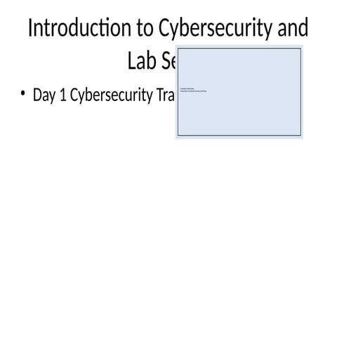 Comprehensive Day 1 Cybersecurity Training and Lab Setup Guide | PPTX