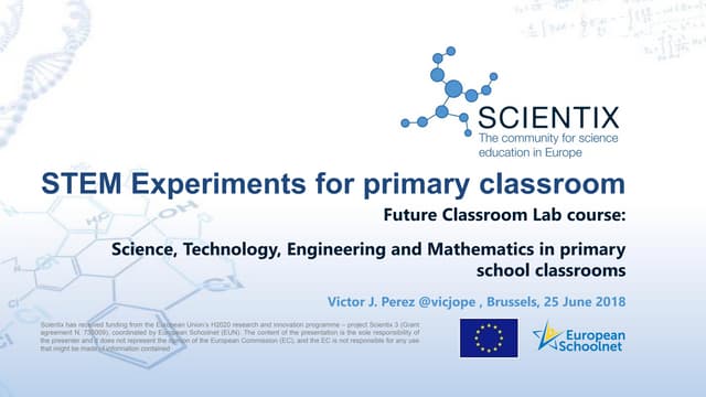 STEM experiments for primary classrooms - Victor J. Perez, European Schoolnet