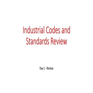 Day 1 Review Industrial Codes and Standards.pptx