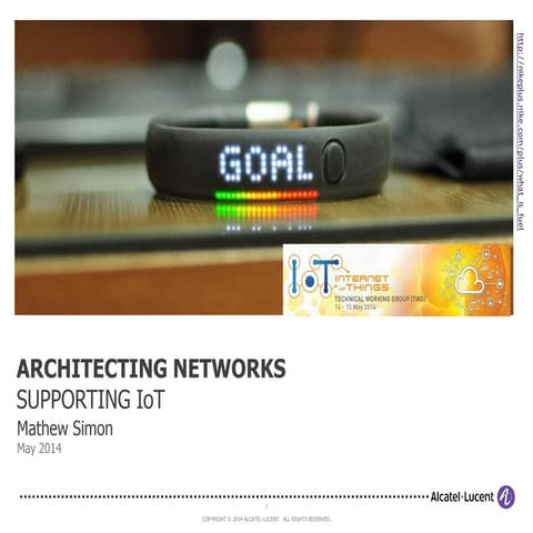 Architecting IoT by Mathew - Alcatel Lucent @ MIMOS IoT TWG Day1