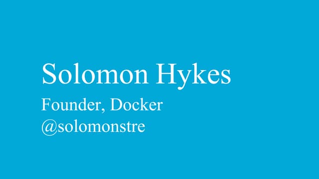 DockerCon 2017 - General Session Day 1 - Solomon Hykes