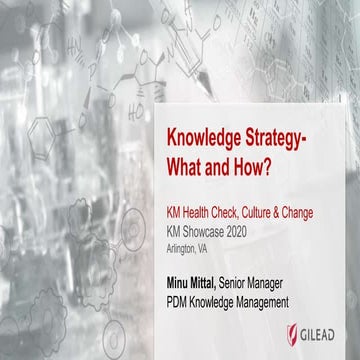 KM SHOWCASE 2020 - "Knowledge Strategy - What and How?" - Minu Mittal