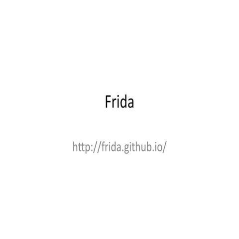 [HES2013] Frida IRE – a tool for scriptable dynamic instrumentation in ...