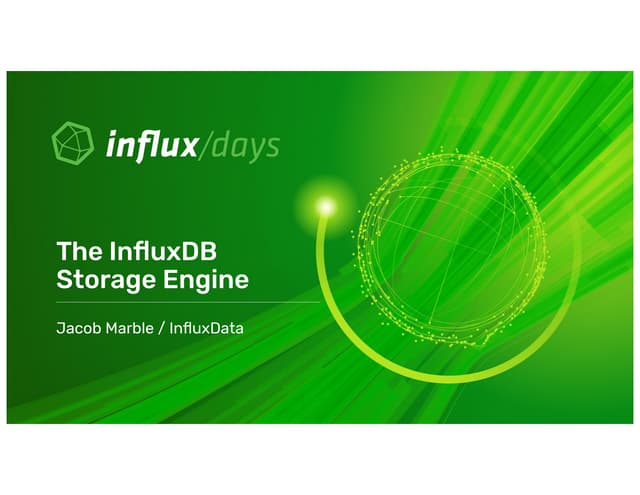 The InfluxDB 2.0 Storage Engine | Jacob Marble | InfluxData