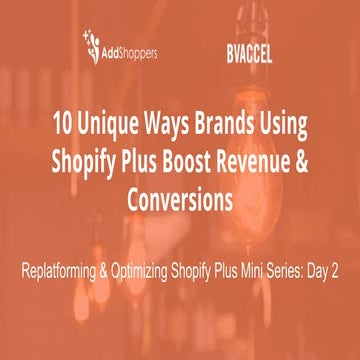 Day 2  BVAccel + add-shoppers