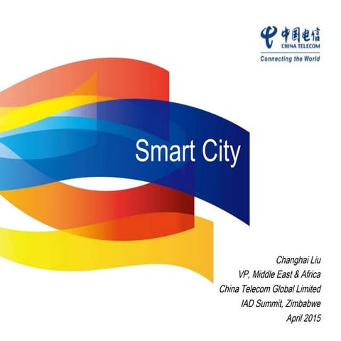 Day 2   Chang-Hai Liu - China Telecom - Smart City