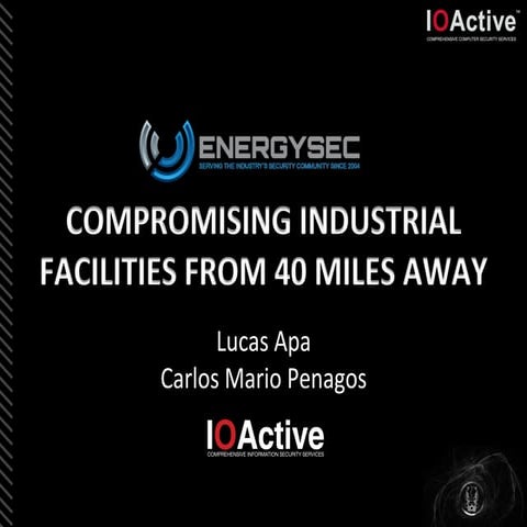 Compromising Industrial Facilities From 40 Miles Away