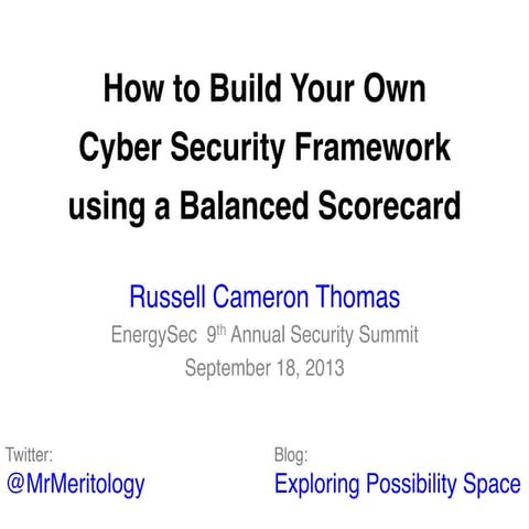 How to Build Your Own Cyber Security Framework using a Balanced Scorecard