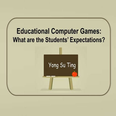 Educational computer games: what are the students’ expectations?