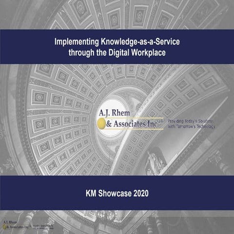 KM SHOWCASE 2020 - "Implementing Knowledge-as-a-Service through the Digital W...