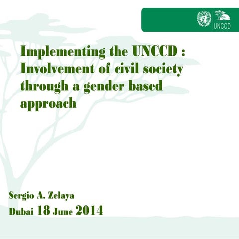 Day 2  Implementing the UNCCD : Involvement of civil society through a gende...