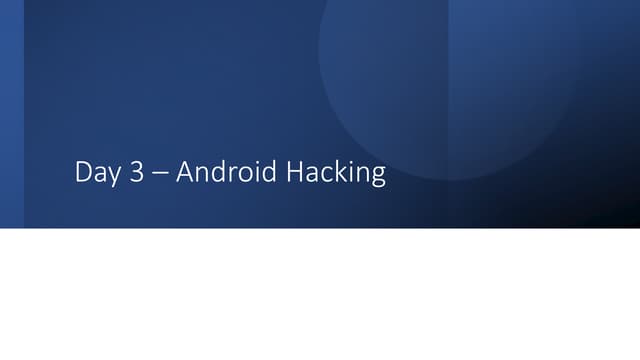 Android Penetration Testing - Day 3