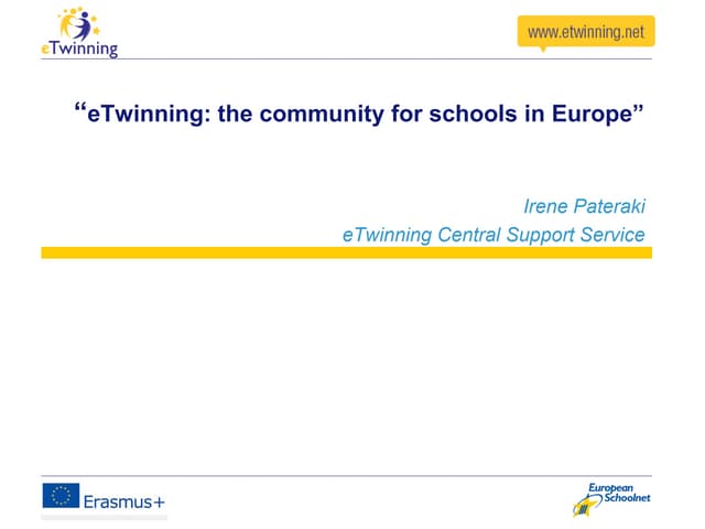 eTwinning: The Community for schools in Europe - Irene Pateraki, European Schoolnet
