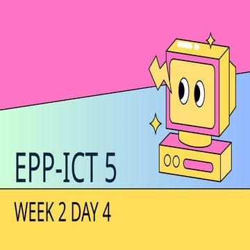 DAY 4_Quarter 1 EPP-ICT 5 WEEK TWO .pptx