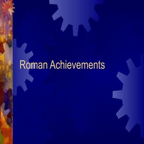 Roman Achievements & Fall of the Empire