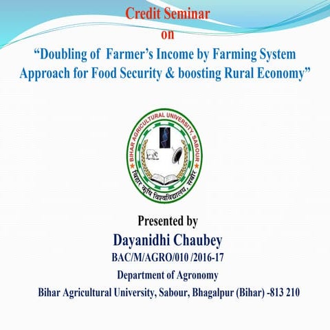 “Doubling of  Farmer’s Income by Farming System Approach for Food Security & ...