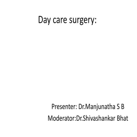 Day care surgery by manjusb