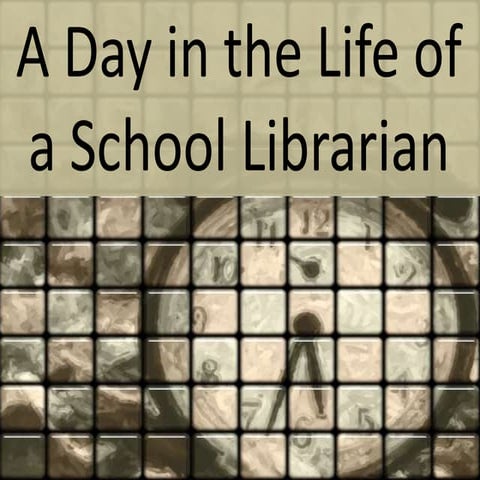 Day in the Life of a School Librarian