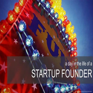 The Life of a Startup Founder