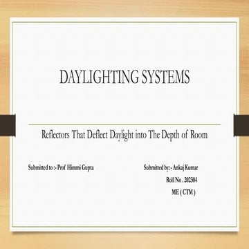 Daylighting systems ( reflector that deflect daylight into the depths of room)